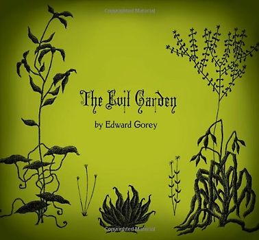The Evil Garden - Gorey, Edward