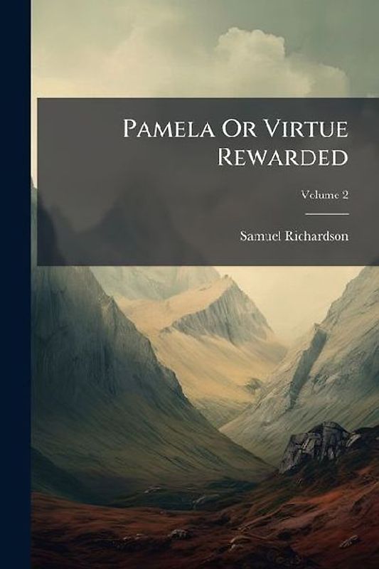 Pamela Or Virtue Rewarded
