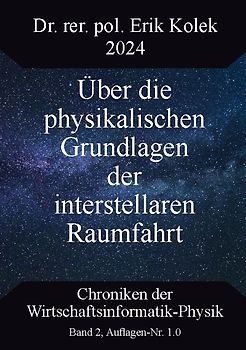 Über die physikalischen Grundlagen der interstellaren Raumfahrt