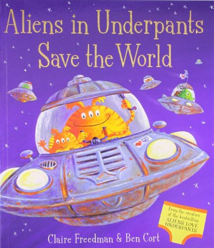 Aliens in Underpants Save the World - Freedman, Claire