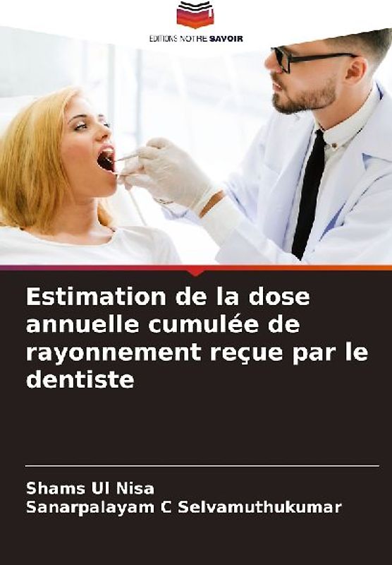 Estimation de la dose annuelle cumulée de rayonnement reçue par le dentiste