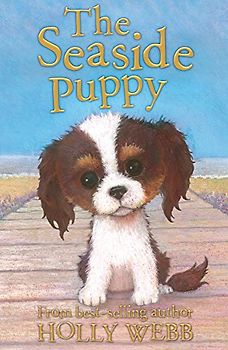 The Seaside Puppy: 33 (Holly Webb Animal Stories, 33)