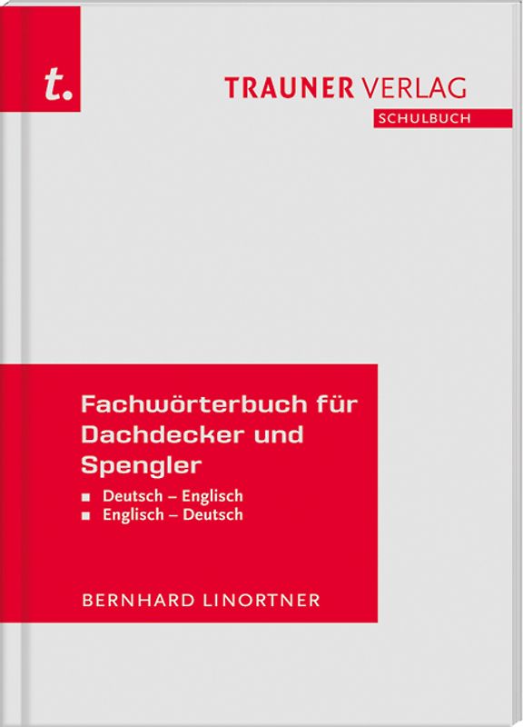 Fachwörterbuch für Dachdecker und Spengler Deutsch-Englisch/Englisch-Deutsch