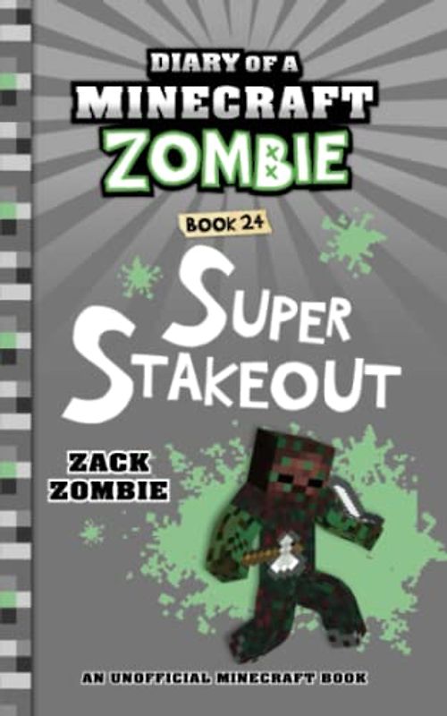 Diary of a Minecraft Zombie Book 24: Super Stakeout