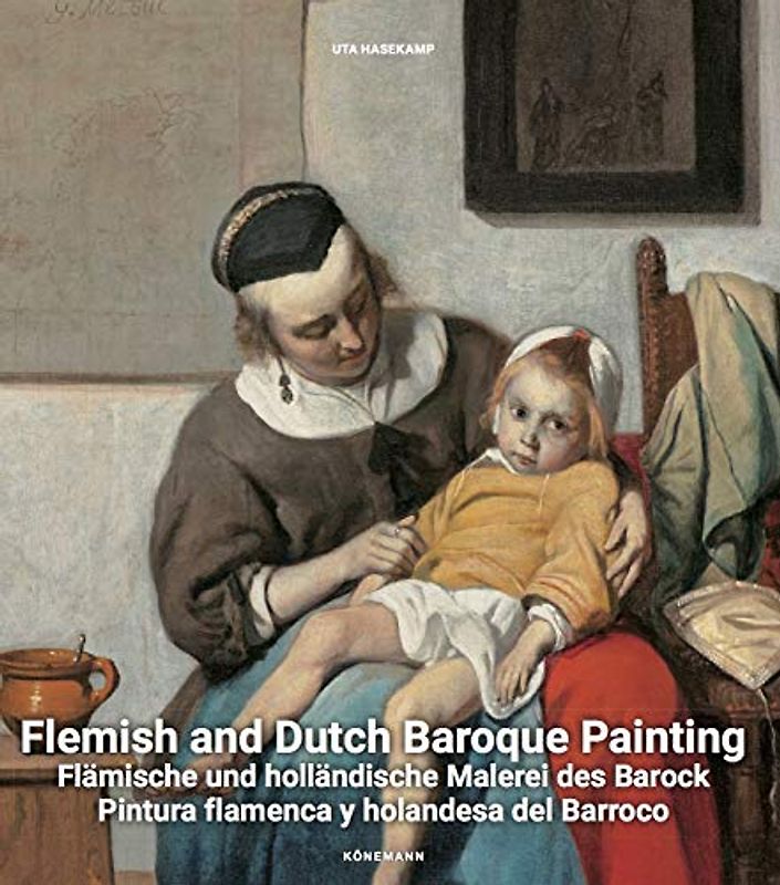Flemish and Dutch Baroque Painting: Flämische und holländische Malerie des Barock / Pintura flamenca y holandesa de Barroco (Art Periods & Movements Flexi)