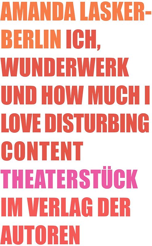 Ich, Wunderwerk und How much I love Disturbing Content