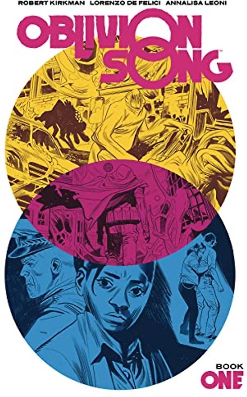 Oblivion Song by Kirkman & De Felici Book 1
