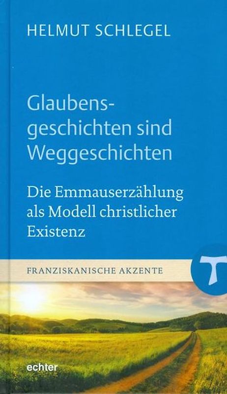 Glaubensgeschichten sind Weggeschichten