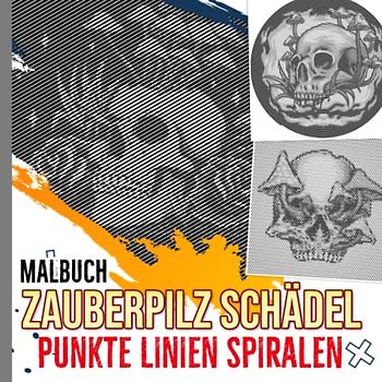 Zauberpilz Schädel Punkte Linien Spiralen Malbuch: Fantasy Spiralbuch über Pilz, Totenkopf für Erwachsene zum Ausmalen | Besondere Geschenke | Gag Geschenke | White Elephants Geschenke