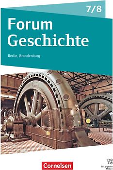 Forum Geschichte - Neue Ausgabe - Gymnasium Berlin/Brandenburg - Ausgabe ab 2025 - 7./8. Schuljahr