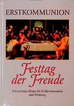 Erstkommunion - Festtag der Freude Erinnerungsalbum