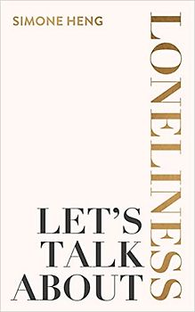 Let's Talk about Loneliness