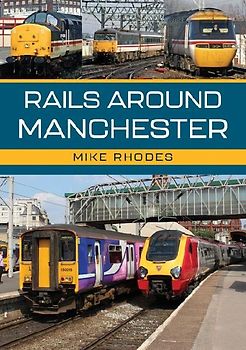 Rails Around Manchester