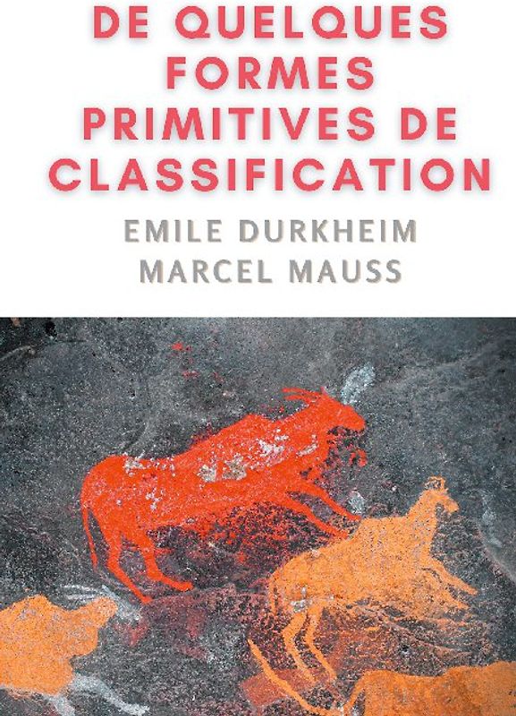 De quelques formes de classification. Contribution à l'étude des représentations collectives