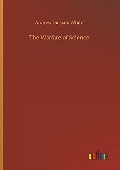 The Warfare of Science
