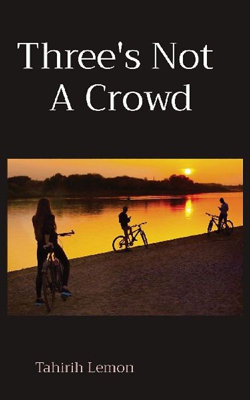 Three's Not  A Crowd