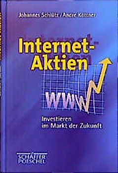 Internet-Aktien. Investieren im Markt der Zukunft