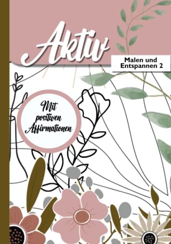 Entspannendes Boho Malbuch für positive Stimmung bei Senioren: Senioren Malbuch mit inspirierenden Boho-Mustern und positiven Affirmationen zur ... Spiel, Spaß und Rätsel für das ganze Jahr.)