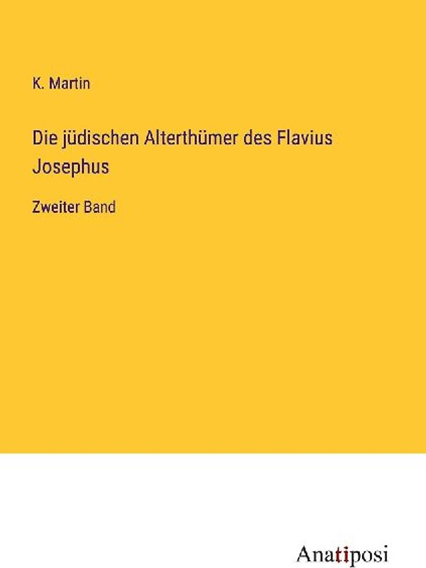 Die jüdischen Alterthümer des Flavius Josephus