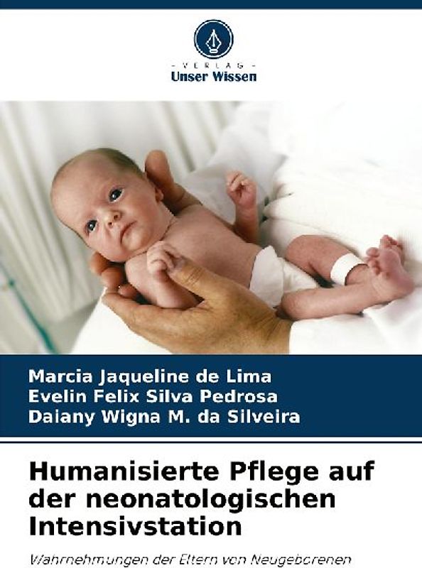 Humanisierte Pflege auf der neonatologischen Intensivstation