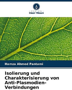 Isolierung und Charakterisierung von Anti-Plasmodien-Verbindungen