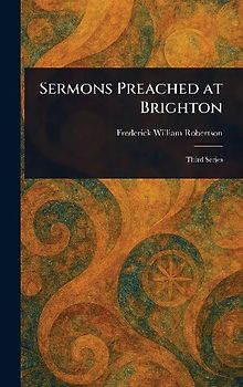 Sermons Preached at Brighton