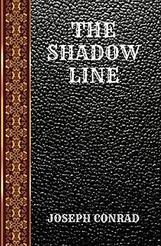 THE SHADOW LINE: BY JOSEPH CONRAD (CLASSIC BOOKS, Band 83)