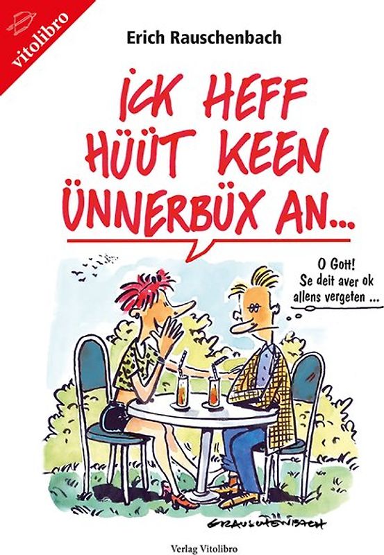 Ik heff hüüt keen Ünnerbüx an