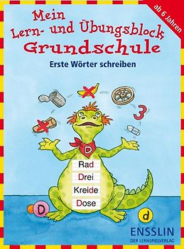 Mein Lern- und Übungsblock Grundschule - Erste Wörter schreiben