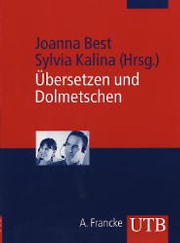 Übersetzen und Dolmetschen. Eine Orientierungshilfe