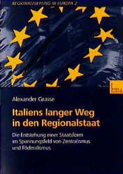Italiens langer Weg in den Regionalstaat