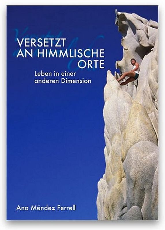 Versetzt an himmlische Orte