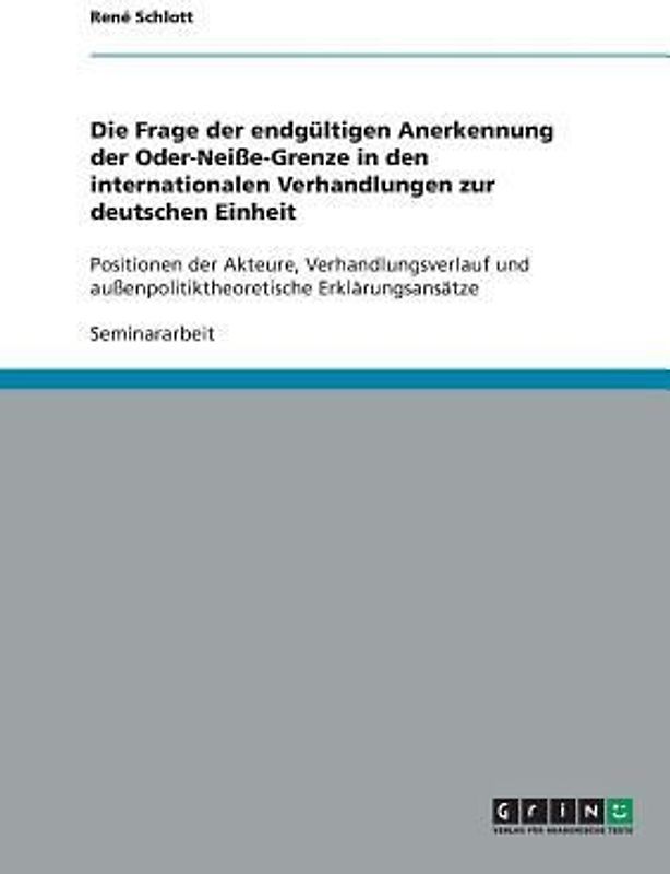 Die Frage der endgültigen Anerkennung der Oder-Neiße-Grenze in den internationalen Verhandlungen zur deutschen Einheit