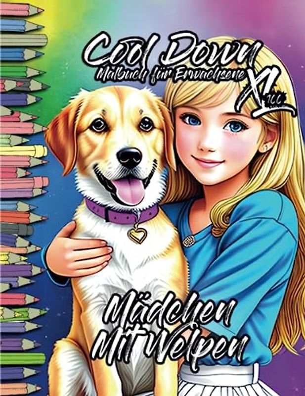 Cool Down | Malbuch für Erwachsene XL 100: Mädchen Mit Welpen