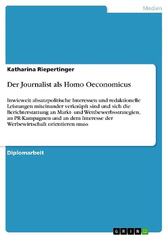 Der Journalist als Homo Oeconomicus