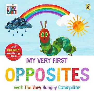 My Very First Opposites with The Very Hungry Caterpillar