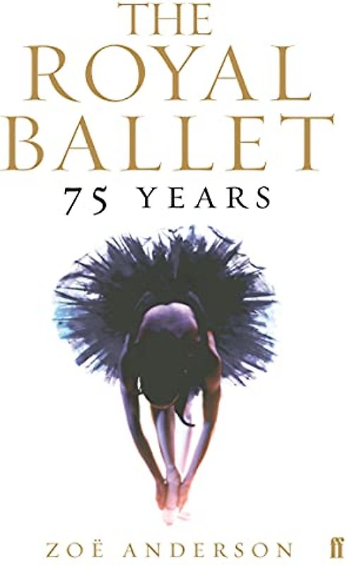 The Royal Ballet: 75 Years