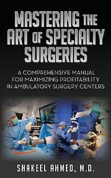 Mastering the Art of Specialty Surgeries