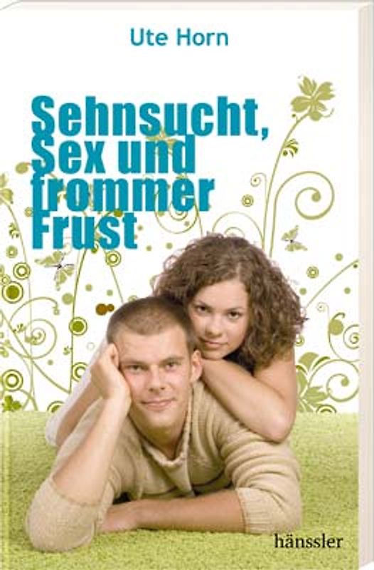 Sehnsucht, Sex und frommer Frust