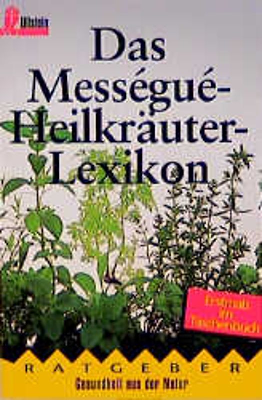 Das Mességué-Heilkräuter-Lexikon