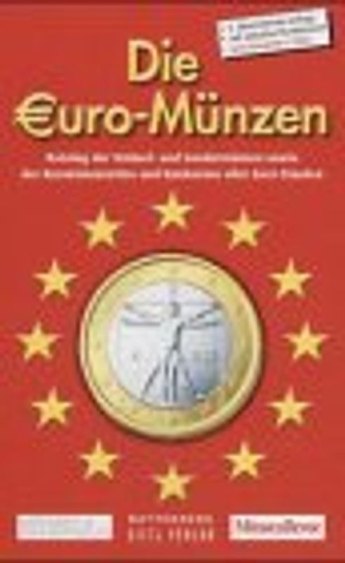 Die Euro-Münzen. Die Münzprägungen und Banknoten der Euro-Staaten. Mit aktuellen Marktpreisen