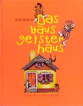 Das Hausgeisterhaus. Ein musikalisches Kinderstück