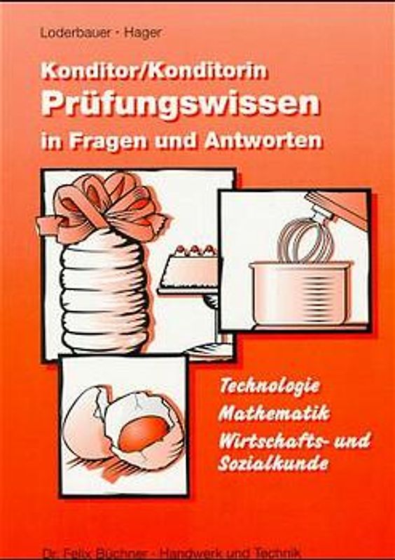 Prüfungswissen Konditor/Konditorin
