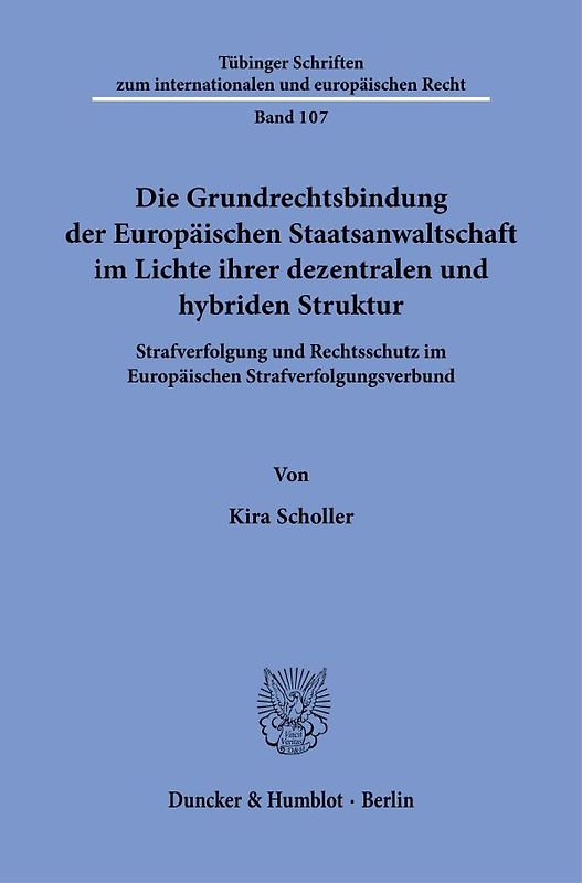 Die Grundrechtsbindung der Europäischen Staatsanwaltschaft im Lichte ihrer dezentralen und hybriden Struktur
