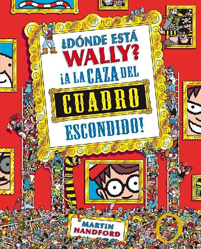 ¿Dónde Está Wally?: a la Caza del Cuadro Escondido / Where's Waldo?: The Great Picture Huntpicture Hunt