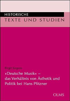"Deutsche Musik" - das Verhältnis von Ästhetik und Politik bei Hans Pfitzner