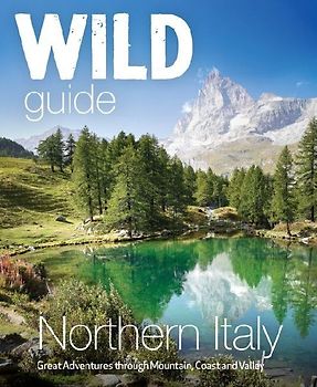 Wild Guide Northern Italy