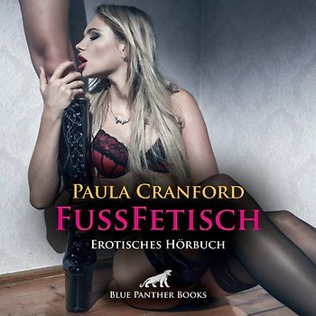 FußFetisch | Erotik Audio Story | Erotisches Hörbuch Audio-CD