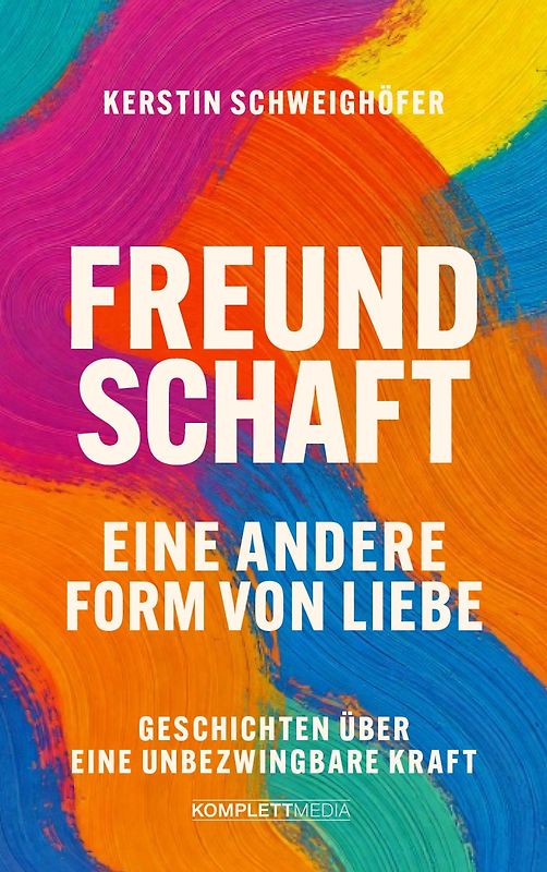 Freundschaft – Eine andere Form von Liebe
