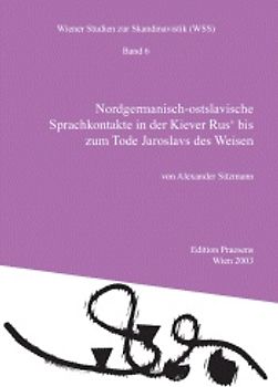Nordgermanisch-ostslavische Sprachkontakte in der Kiever Rus' bis zum Tode Jaroslavs des Weisen